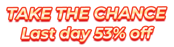 Take the chance last day 53% off